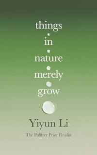 Things in Nature Merely Grow