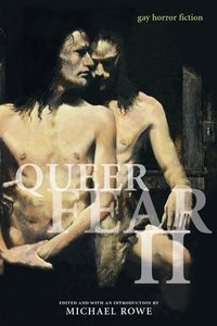 Queer Fear: Gay Horror Fiction, Vol. 2